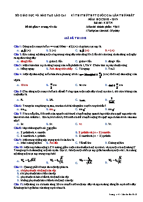 Đề thi thử THPT Quốc gia môn Vật lý lần thứ nhất - Mã đề 018 - Năm học 2018-2019 - Sở giáo dục và đào tạo Lào Cai (Có đáp án)